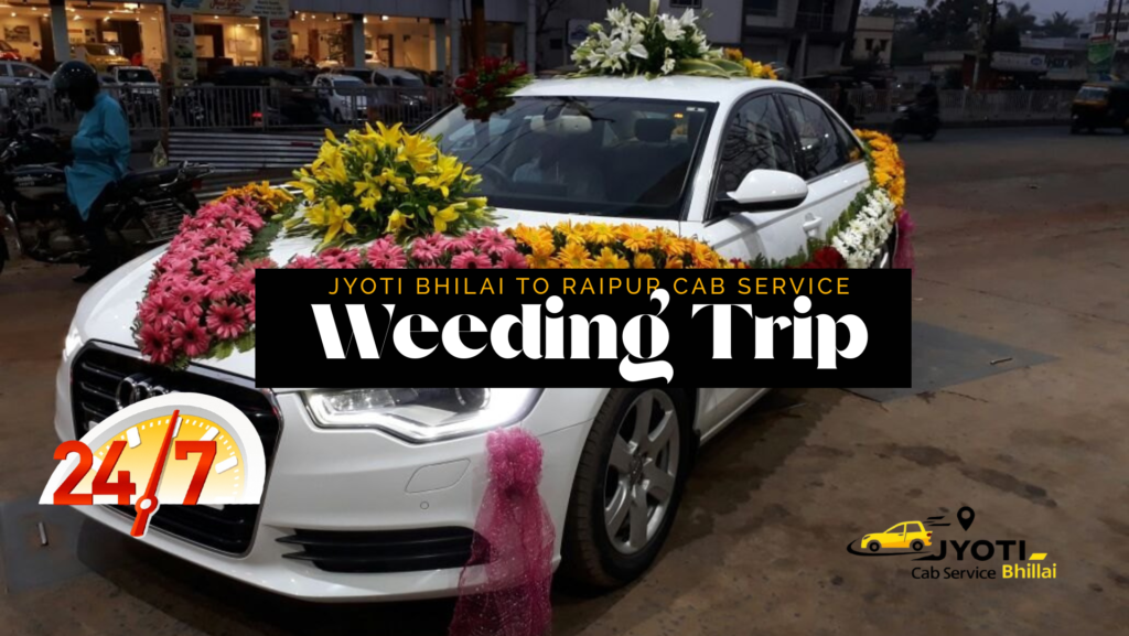 Wedding trip cab service in bhilai