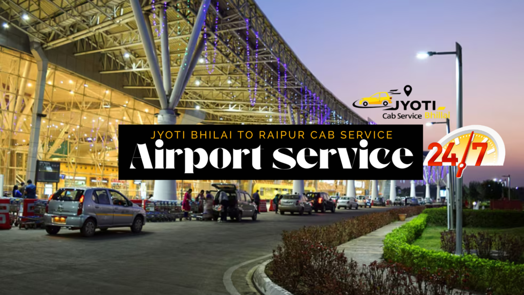 Airport cab service in raipur bhilai